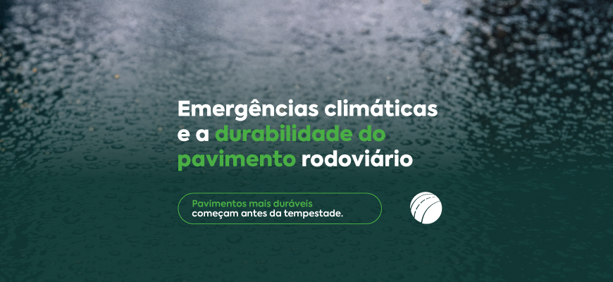 Emergências climáticas e durabilidade do pavimento rodoviário