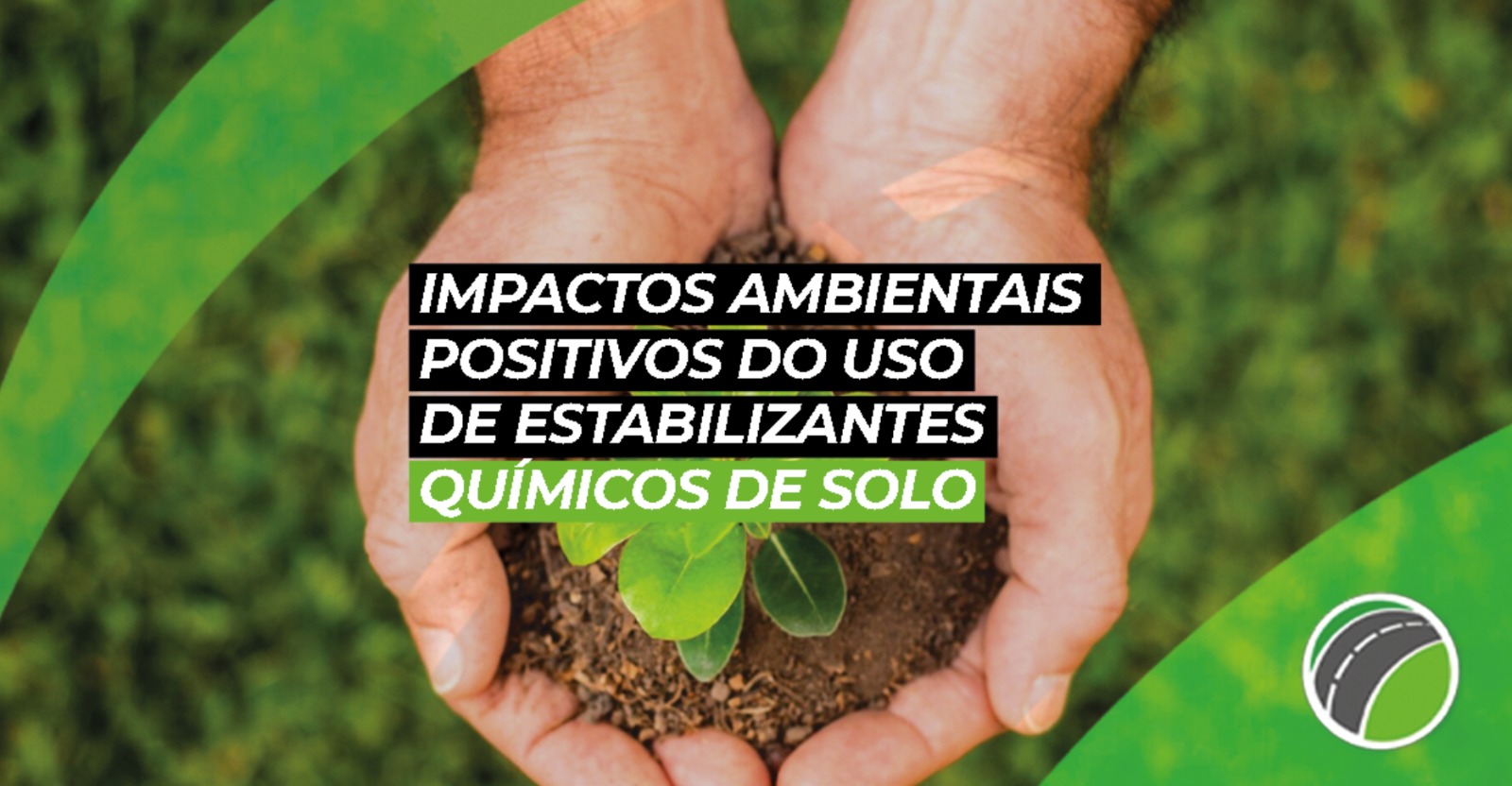 Impactos Ambientais Positivos do Uso de Estabilizantes Químicos de Solos: Contribuições para a Agenda de Sustentabilidade 2030 do Brasil