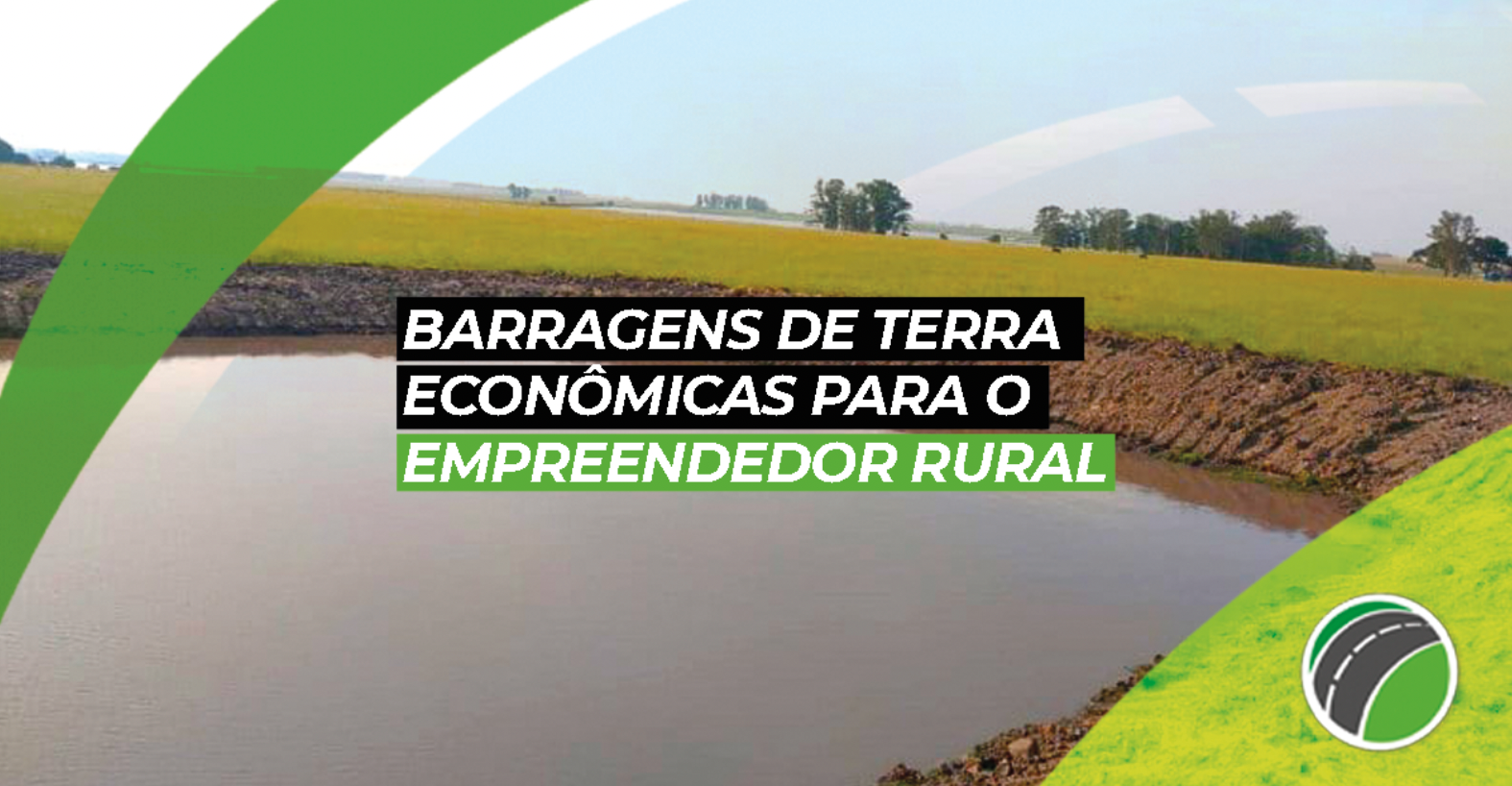 Barragens de Terra Econômicas para Empreendedores Rurais