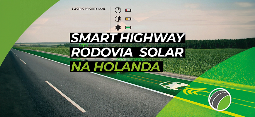Smart Highway - uma Rodovia Solar na Holanda