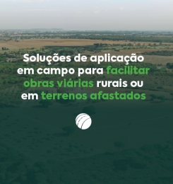 Soluções de aplicação em campo para facilitar obras viárias rurais ou em terrenos afastados