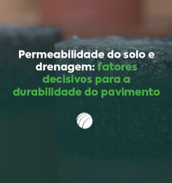 Permeabilidade do solo e drenagem: fatores decisivos para a durabilidade do pavimento