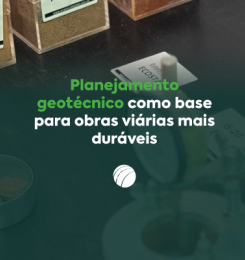 O Planejamento geotécnico como base  para obras viárias  mais duráveis