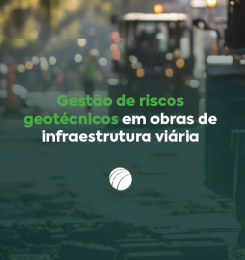 Gestão de riscos geotécnicos em obras de infraestrutura