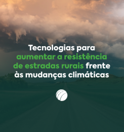 Tecnologias para aumentar a resistência de estradas rurais frente às mudanças climáticas