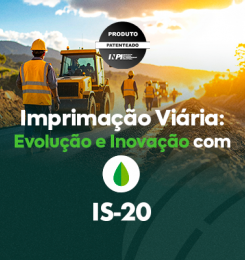 Imprimação de bases viárias: Evolução Tecnológica, Boas Práticas e a Solução Patenteada no Brasil IS-20